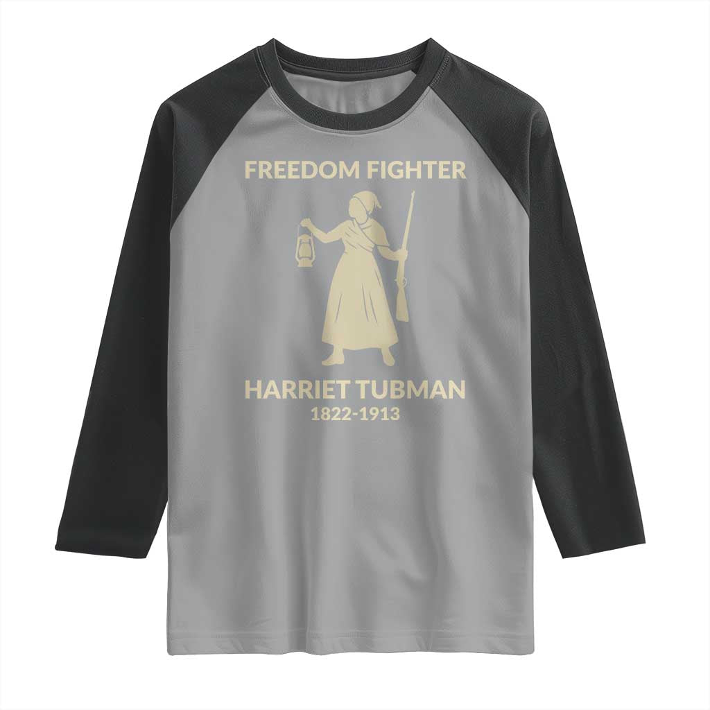 Harriet Tubman Freedom Fighter Raglan Shirt History Lover Gift TS12 Sport Gray Black Print Your Wear