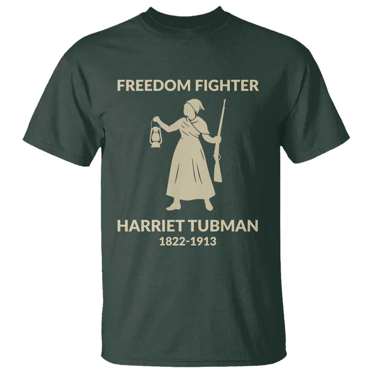 Harriet Tubman Freedom Fighter T Shirt History Lover Gift TS12 Dark Forest Green Print Your Wear
