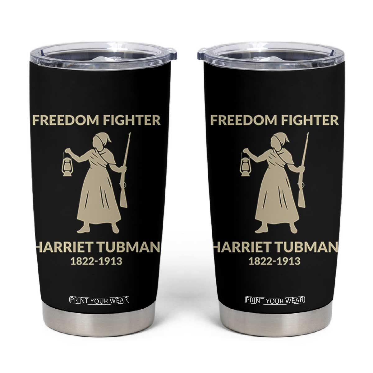 Harriet Tubman Freedom Fighter Tumbler Cup History Lover Gift TS12 Black Print Your Wear