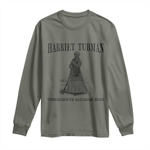 Harriet Tubman Long Sleeve Shirt Underground Railroad Freedom Leader TS12 Military Green Print Your Wear