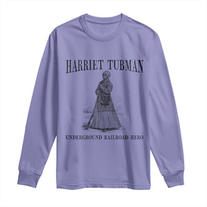 Harriet Tubman Long Sleeve Shirt Underground Railroad Freedom Leader TS12 Violet Print Your Wear