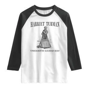 Harriet Tubman Raglan Shirt Underground Railroad Freedom Leader TS12 White Black Print Your Wear