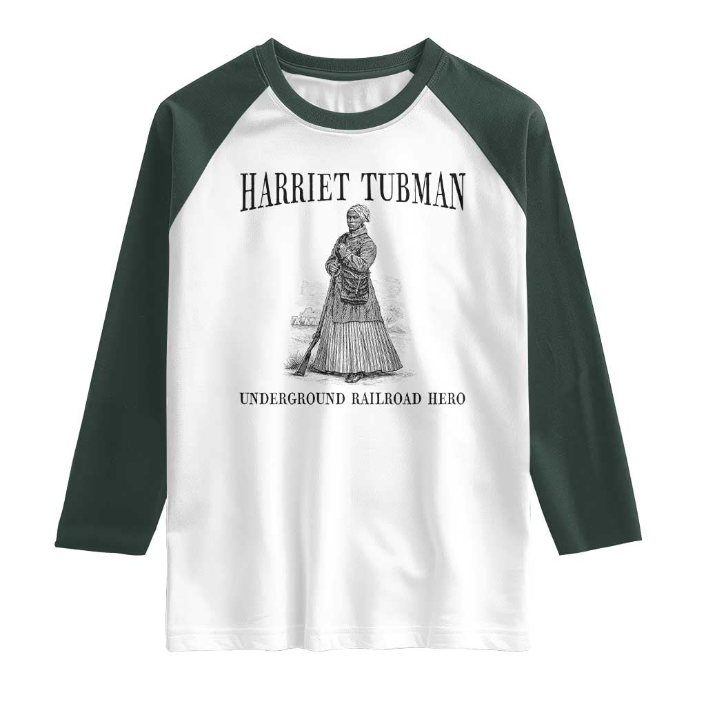 Harriet Tubman Raglan Shirt Underground Railroad Freedom Leader TS12 White Dark Forest Green Print Your Wear