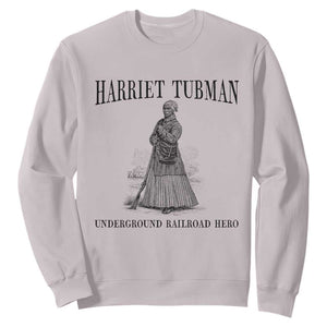 Harriet Tubman Sweatshirt Underground Railroad Freedom Leader TS12 Ice Gray Print Your Wear
