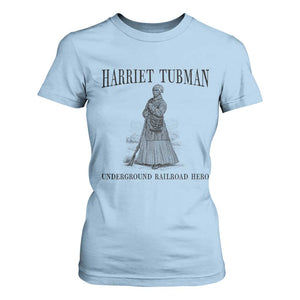 Harriet Tubman T Shirt For Women Underground Railroad Freedom Leader TS12 Light Blue Print Your Wear