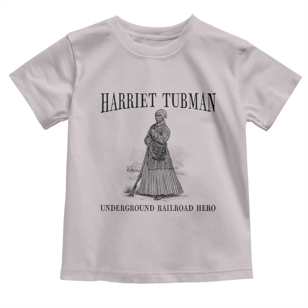 Harriet Tubman Toddler T Shirt Underground Railroad Freedom Leader TS12 Ice Gray Print Your Wear
