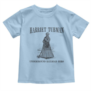 Harriet Tubman Toddler T Shirt Underground Railroad Freedom Leader TS12 Light Blue Print Your Wear