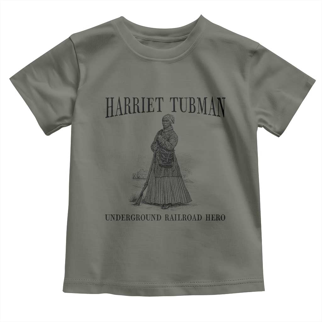 Harriet Tubman Toddler T Shirt Underground Railroad Freedom Leader TS12 Military Green Print Your Wear