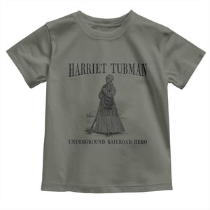 Harriet Tubman Toddler T Shirt Underground Railroad Freedom Leader TS12 Military Green Print Your Wear