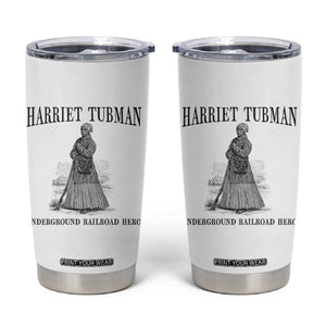 Harriet Tubman Tumbler Cup Underground Railroad Freedom Leader TS12 White Print Your Wear