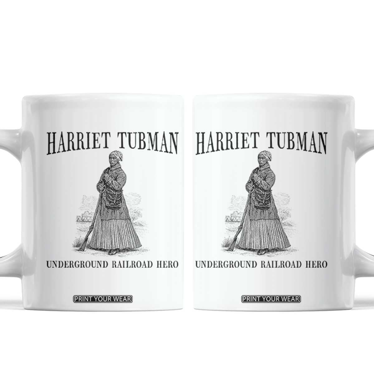 Harriet Tubman Coffee Mug Underground Railroad Freedom Leader TS12 White Print Your Wear