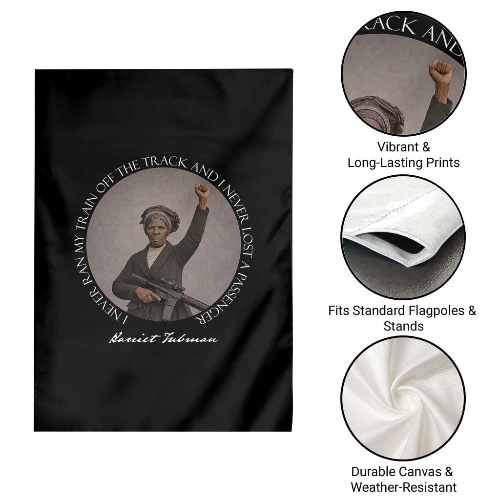 Harriet Tubman Quote Garden Flag I Never Ran My Train Off The Track TS12 Print Your Wear