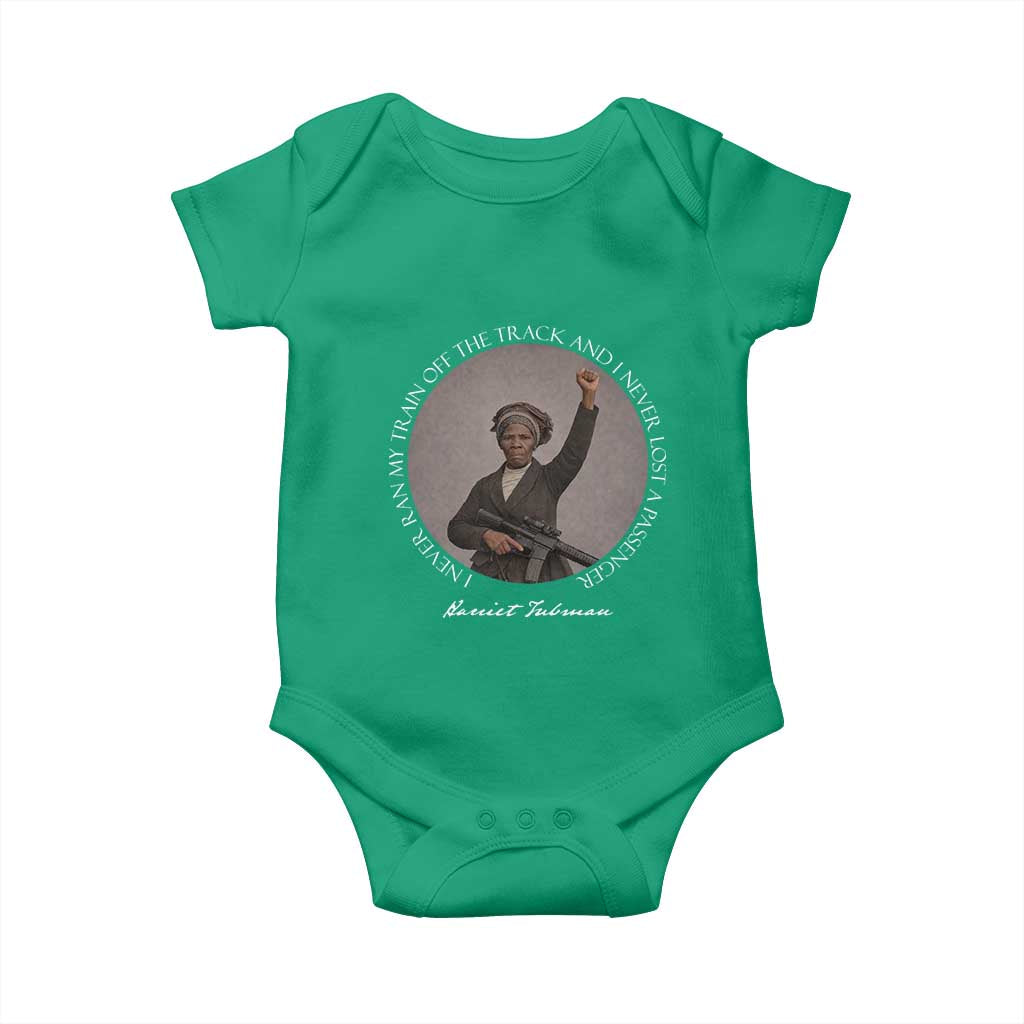 Harriet Tubman Quote Baby Onesie I Never Ran My Train Off The Track TS12 Irish Green Print Your Wear