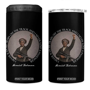 Harriet Tubman Quote 4 in 1 Can Cooler Tumbler I Never Ran My Train Off The Track TS12 One Size: 16 oz Black Print Your Wear