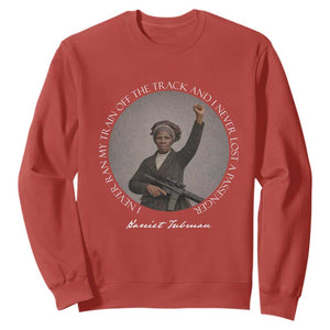 Harriet Tubman Quote Sweatshirt I Never Ran My Train Off The Track TS12 Red Print Your Wear