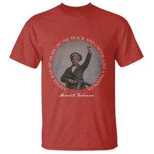 Harriet Tubman Quote T Shirt I Never Ran My Train Off The Track TS12 Red Print Your Wear