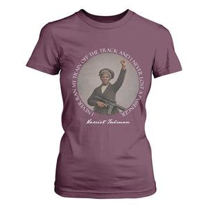Harriet Tubman Quote T Shirt For Women I Never Ran My Train Off The Track TS12 Maroon Print Your Wear