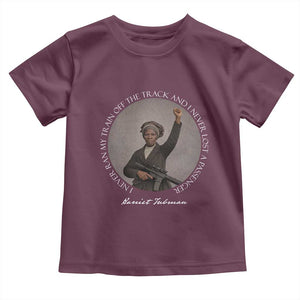Harriet Tubman Quote Toddler T Shirt I Never Ran My Train Off The Track TS12 Maroon Print Your Wear