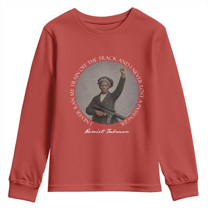 Harriet Tubman Quote Youth Sweatshirt I Never Ran My Train Off The Track TS12 Red Print Your Wear
