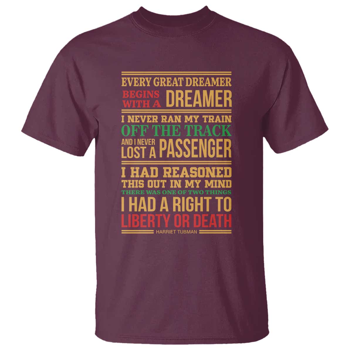 Harriet Tubman Powerful Quote T Shirt Strong Black Women Pride TS12 Maroon Print Your Wear