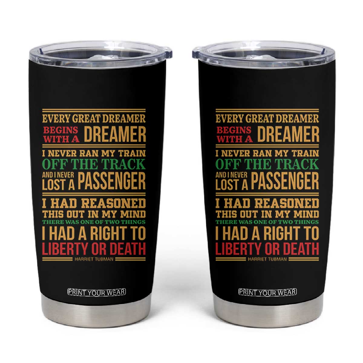Harriet Tubman Powerful Quote Tumbler Cup Strong Black Women Pride TS12 Black Print Your Wear