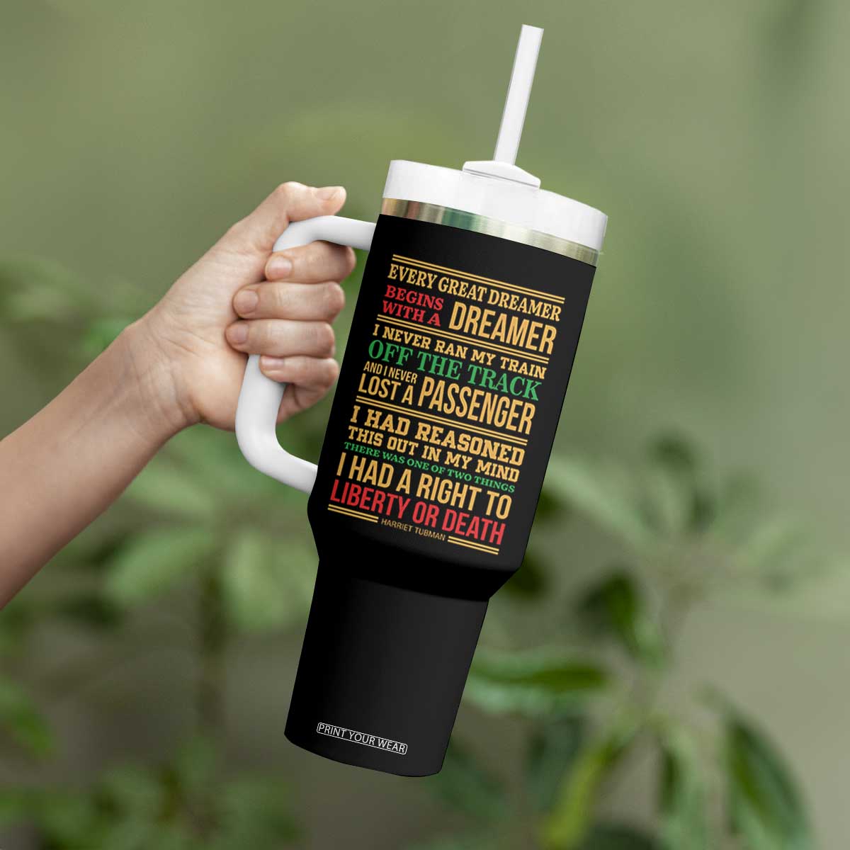 Harriet Tubman Powerful Quote Tumbler With Handle Strong Black Women Pride TS12 Print Your Wear