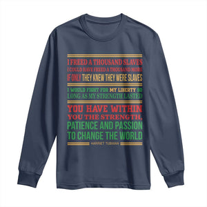 Harriet Tubman Powerful Quote Long Sleeve Shirt Female Empowerment History Gift TS12 Navy Print Your Wear
