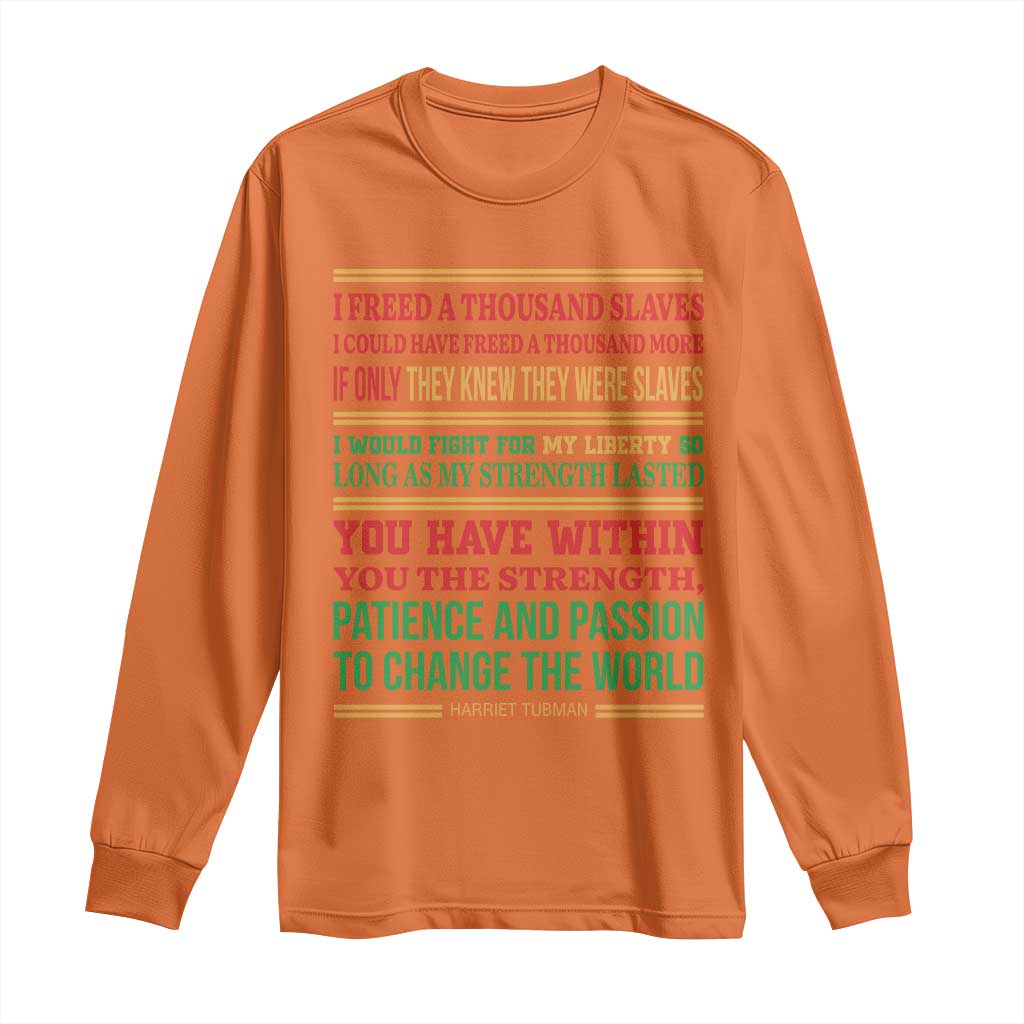Harriet Tubman Powerful Quote Long Sleeve Shirt Female Empowerment History Gift TS12 Orange Print Your Wear