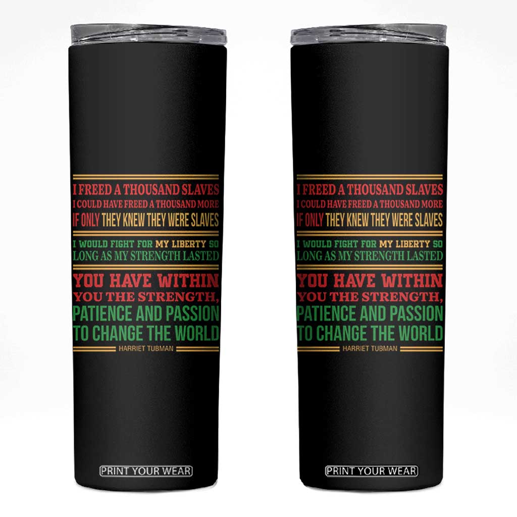 Harriet Tubman Powerful Quote Skinny Tumbler Female Empowerment History Gift TS12 Black Print Your Wear
