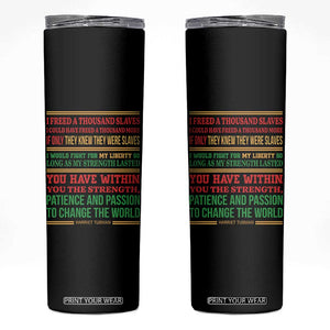 Harriet Tubman Powerful Quote Skinny Tumbler Female Empowerment History Gift TS12 Black Print Your Wear