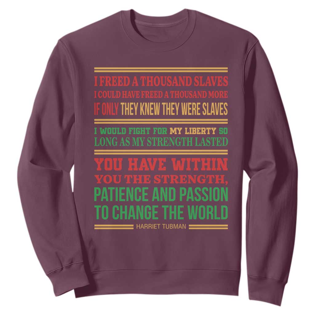 Harriet Tubman Powerful Quote Sweatshirt Female Empowerment History Gift TS12 Maroon Print Your Wear