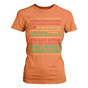 Harriet Tubman Powerful Quote T Shirt For Women Female Empowerment History Gift TS12 Orange Print Your Wear