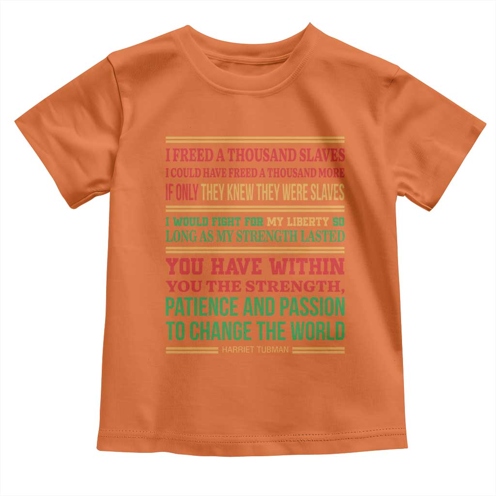 Harriet Tubman Powerful Quote Toddler T Shirt Female Empowerment History Gift TS12 Orange Print Your Wear