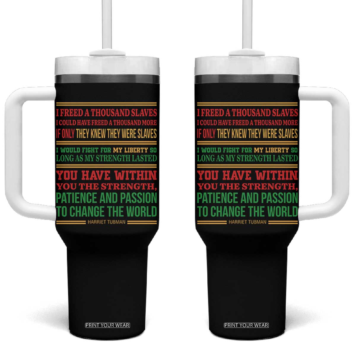 Harriet Tubman Powerful Quote Tumbler With Handle Female Empowerment History Gift TS12 One Size: 40 oz Black Print Your Wear