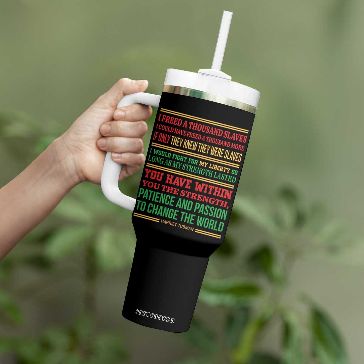 Harriet Tubman Powerful Quote Tumbler With Handle Female Empowerment History Gift TS12 Print Your Wear