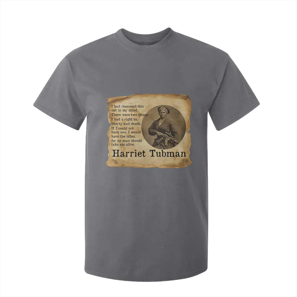 Harriet Tubman Quote T Shirt For Kid Liberty Or Death Empowerment Gift TS12 Charcoal Print Your Wear