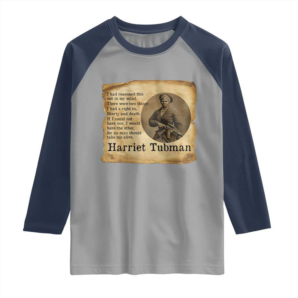 Harriet Tubman Quote Raglan Shirt Liberty Or Death Empowerment Gift TS12 Sport Gray Navy Print Your Wear
