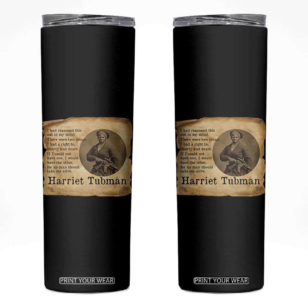 Harriet Tubman Quote Skinny Tumbler Liberty Or Death Empowerment Gift TS12 Black Print Your Wear