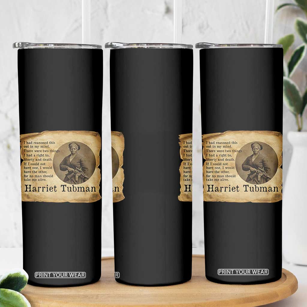 Harriet Tubman Quote Skinny Tumbler Liberty Or Death Empowerment Gift TS12 Print Your Wear