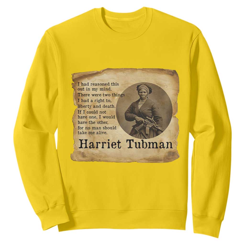 Harriet Tubman Quote Sweatshirt Liberty Or Death Empowerment Gift TS12 Daisy Print Your Wear