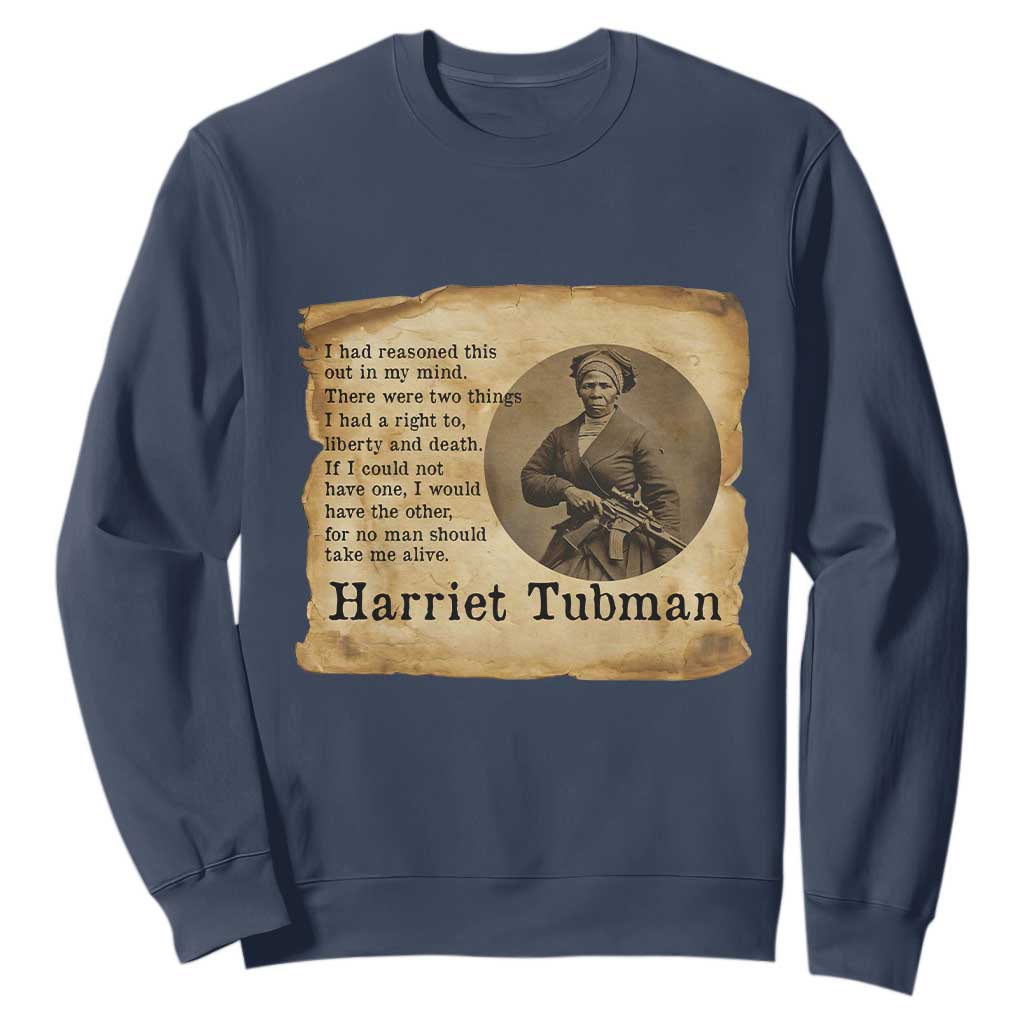 Harriet Tubman Quote Sweatshirt Liberty Or Death Empowerment Gift TS12 Navy Print Your Wear
