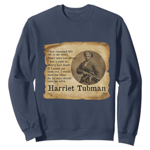 Harriet Tubman Quote Sweatshirt Liberty Or Death Empowerment Gift TS12 Navy Print Your Wear