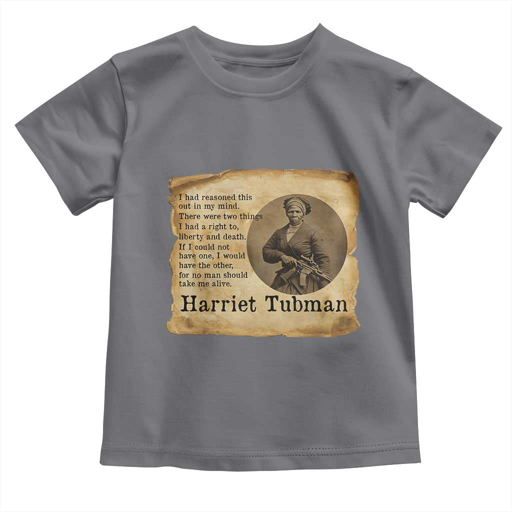 Harriet Tubman Quote Toddler T Shirt Liberty Or Death Empowerment Gift TS12 Charcoal Print Your Wear