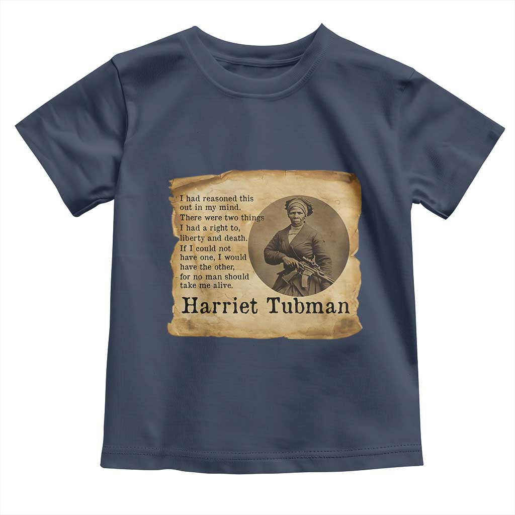 Harriet Tubman Quote Toddler T Shirt Liberty Or Death Empowerment Gift TS12 Navy Print Your Wear