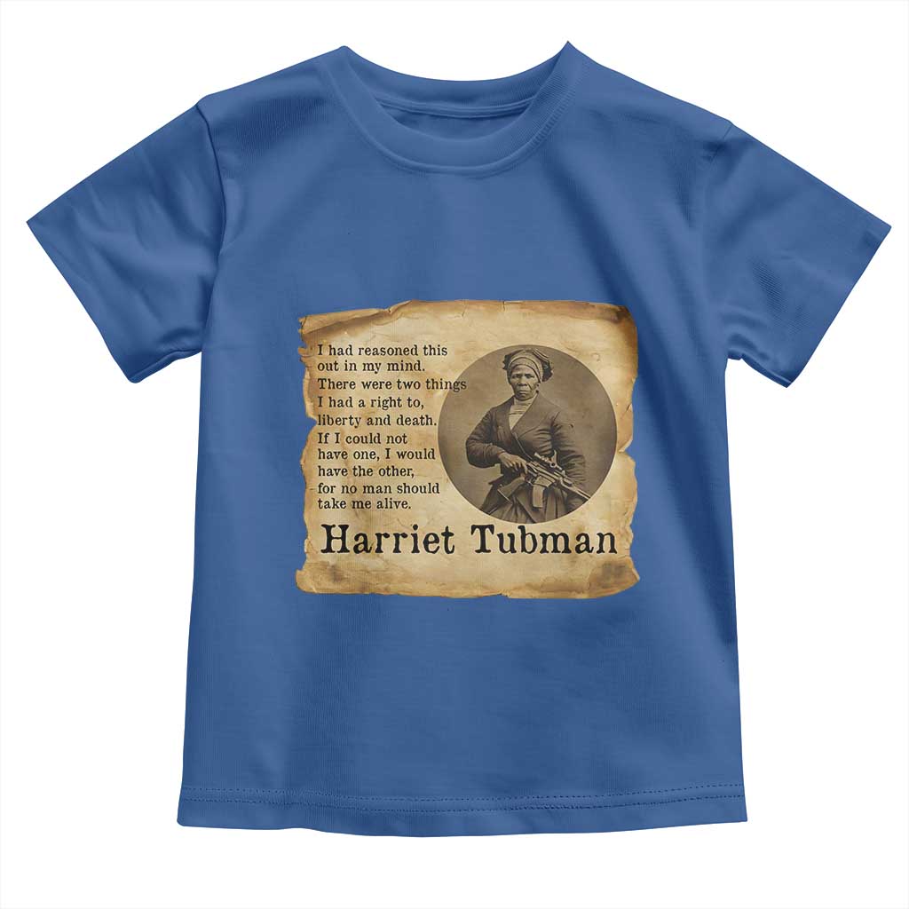 Harriet Tubman Quote Toddler T Shirt Liberty Or Death Empowerment Gift TS12 Royal Blue Print Your Wear