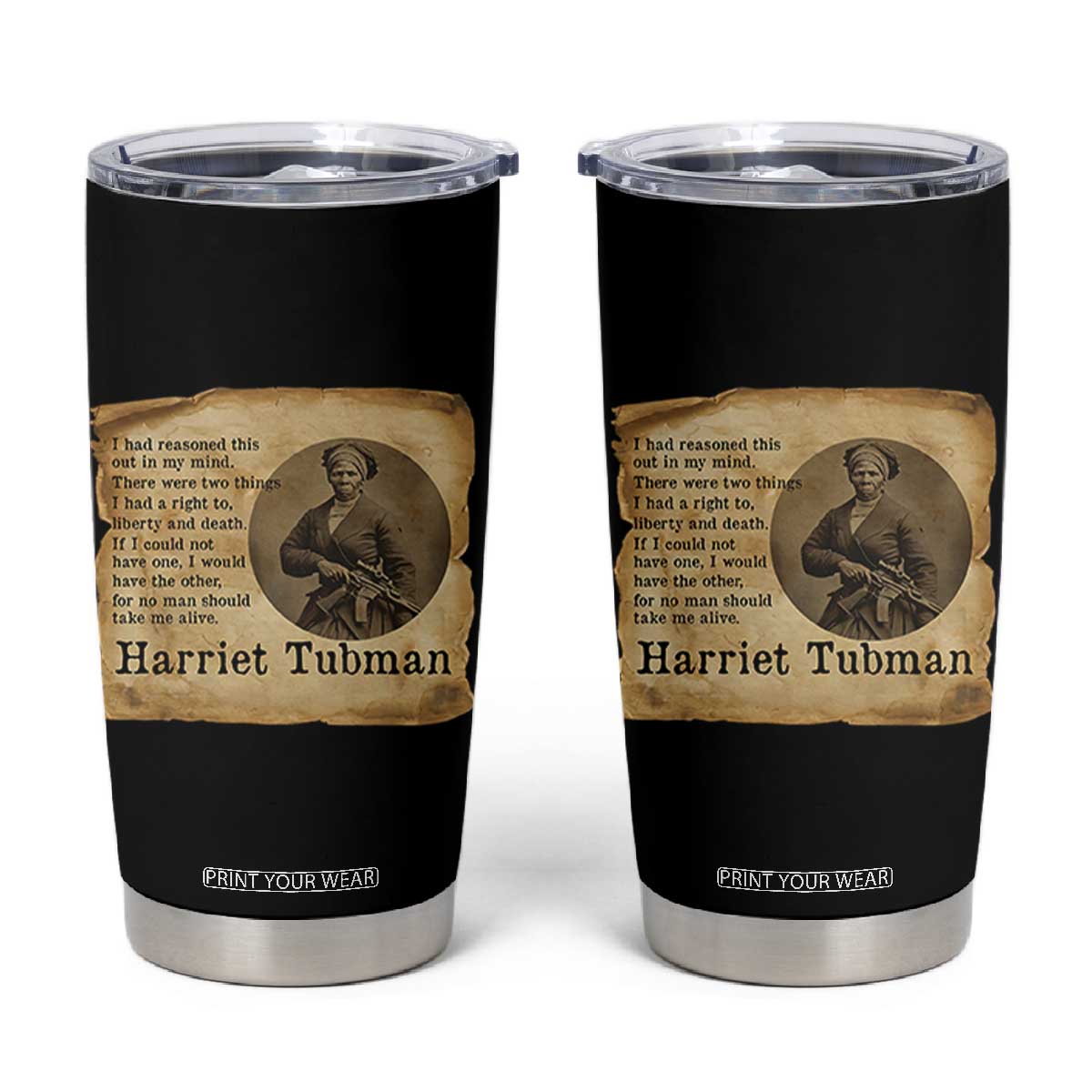 Harriet Tubman Quote Tumbler Cup Liberty Or Death Empowerment Gift TS12 Black Print Your Wear