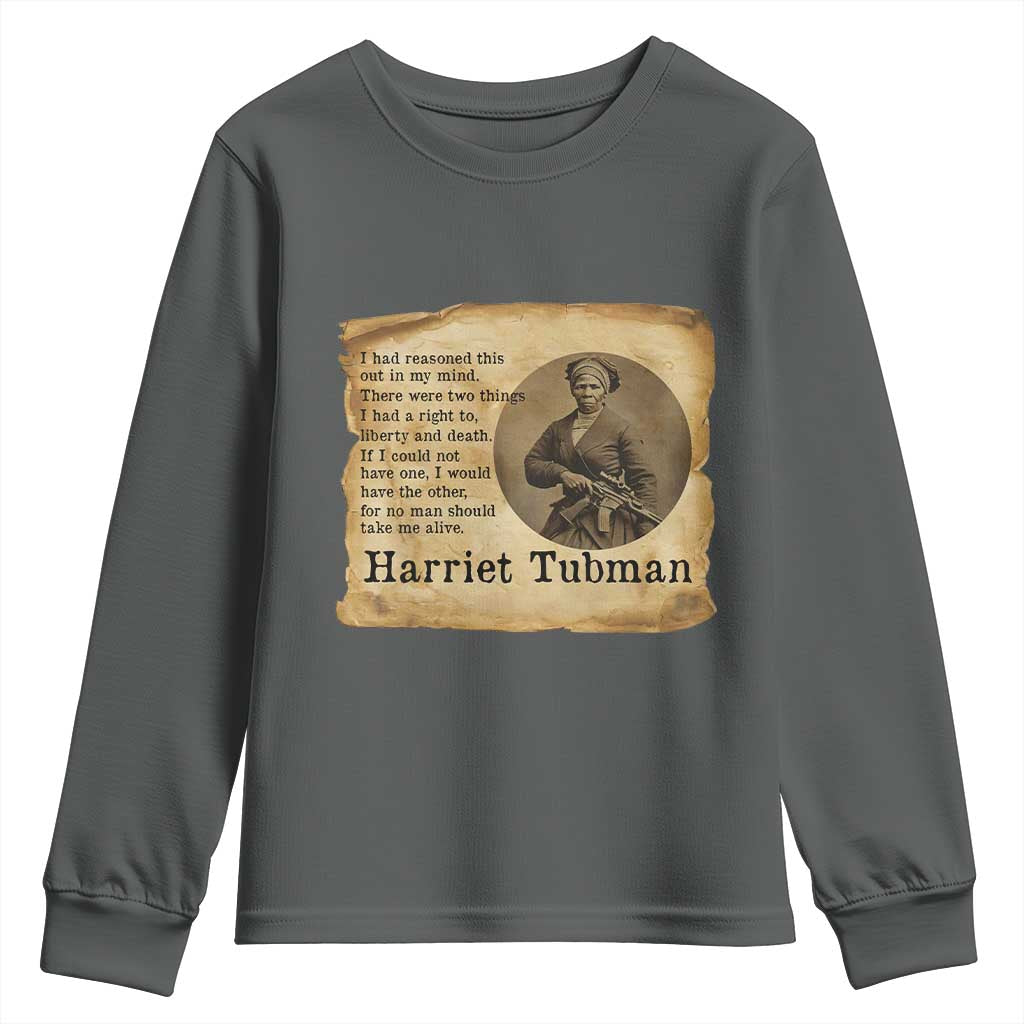 Harriet Tubman Quote Youth Sweatshirt Liberty Or Death Empowerment Gift TS12 Dark Heather Print Your Wear