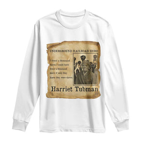 Harriet Tubman Quote Long Sleeve Shirt I Freed A Thousand People Vintage Poster TS12 White Print Your Wear