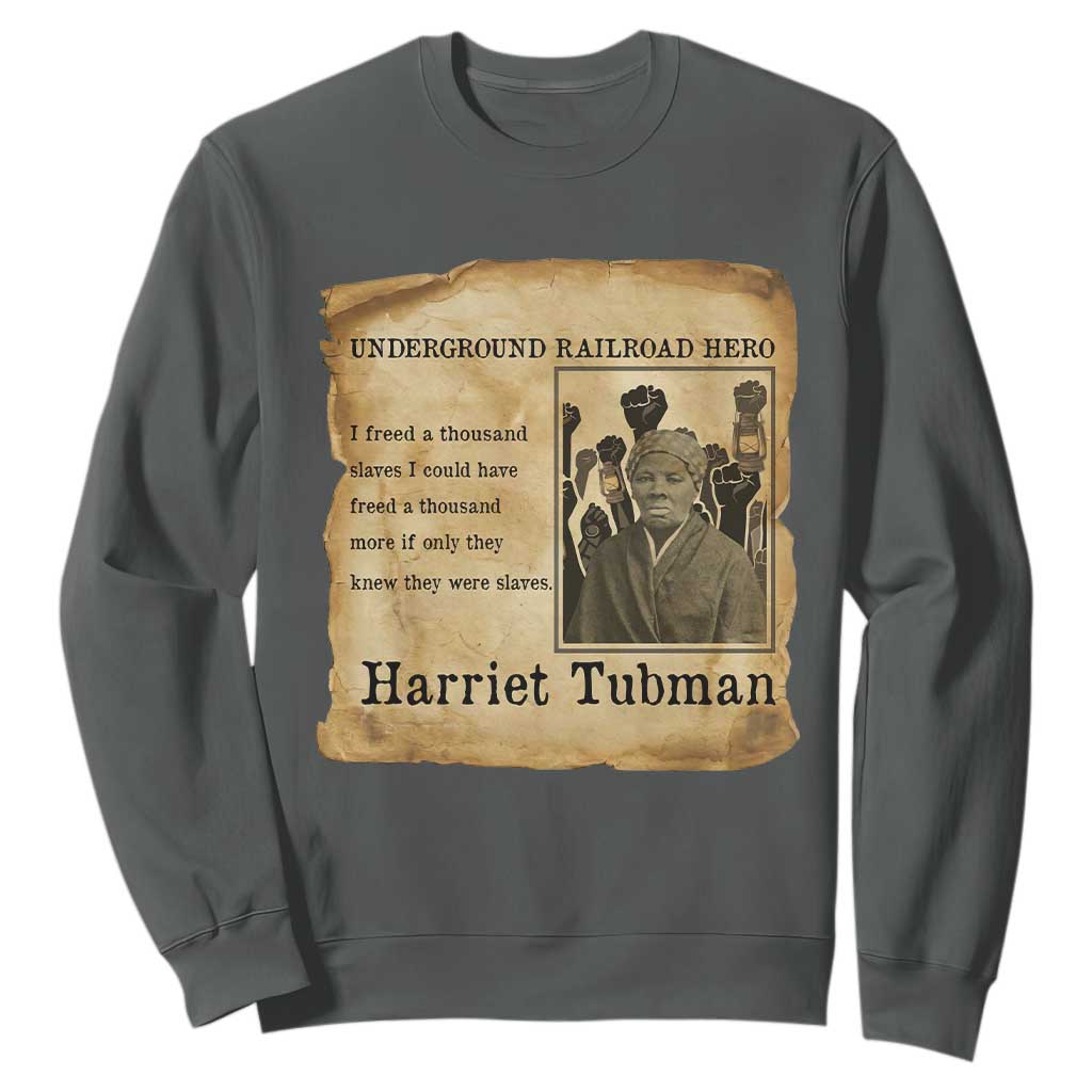 Harriet Tubman Quote Sweatshirt I Freed A Thousand People Vintage Poster TS12 Dark Heather Print Your Wear