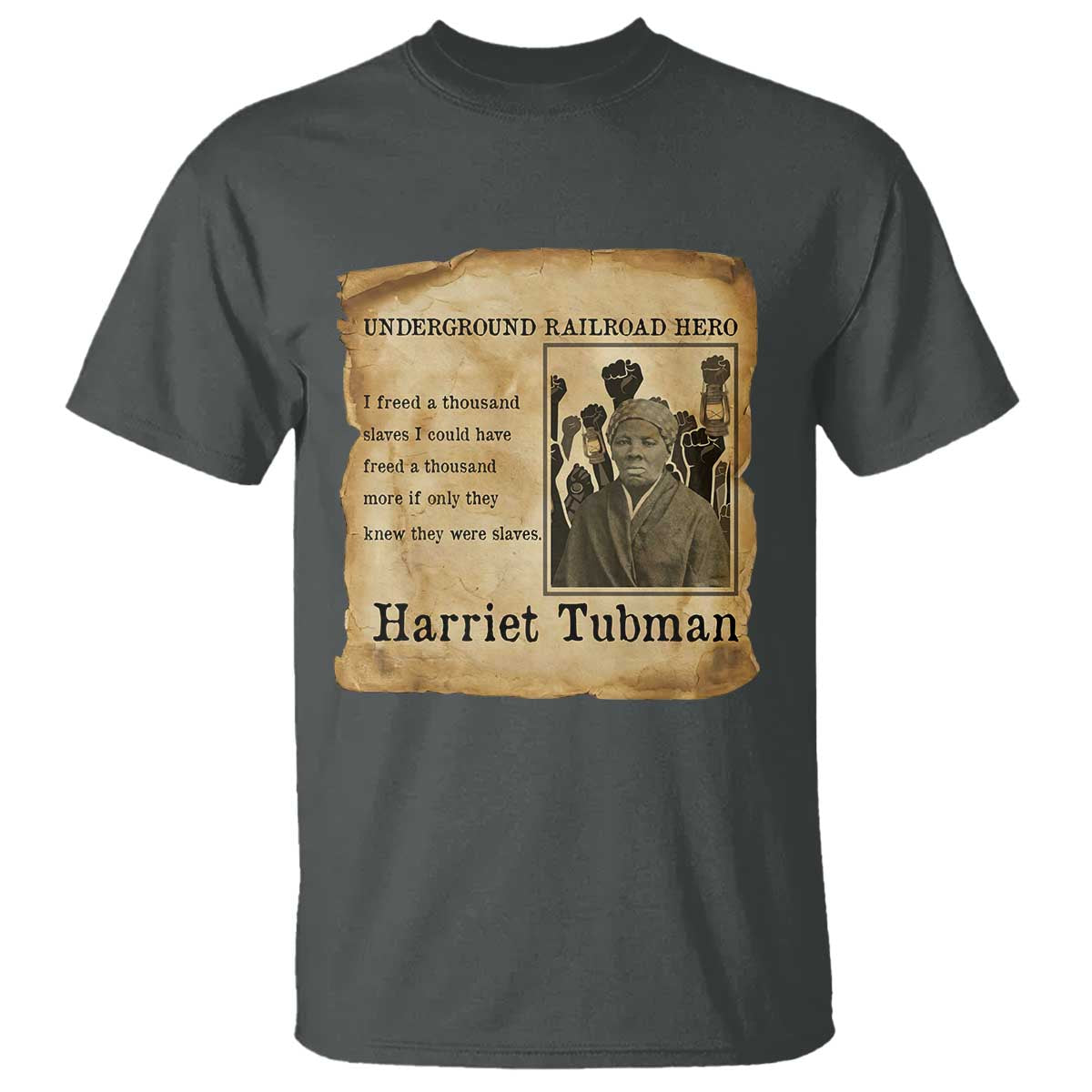 Harriet Tubman Quote T Shirt I Freed A Thousand People Vintage Poster TS12 Dark Heather Print Your Wear